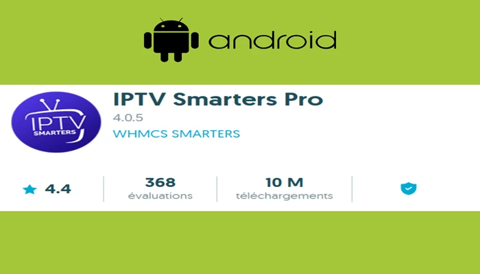 IPTV Smarters Pro comme application gratuit