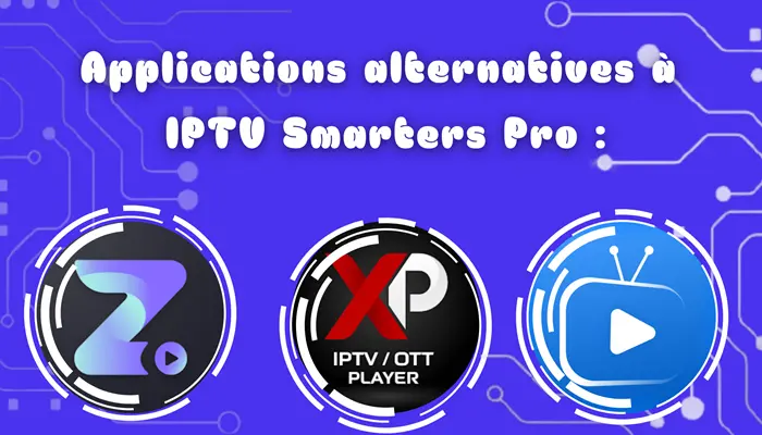 Applications alternatives à IPTV Smarters Pro :