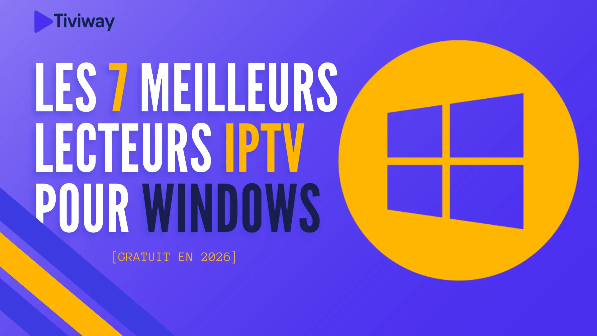 meilleurs lecteurs IPTV pour Windows gratuit