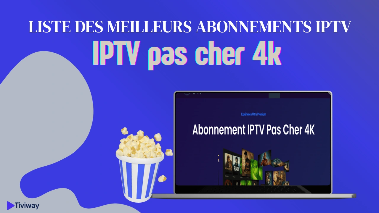 IPTV pas cher 4k