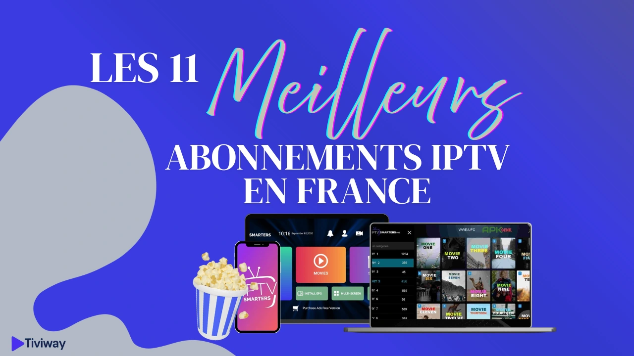 les meilleurs abonnements IPTV