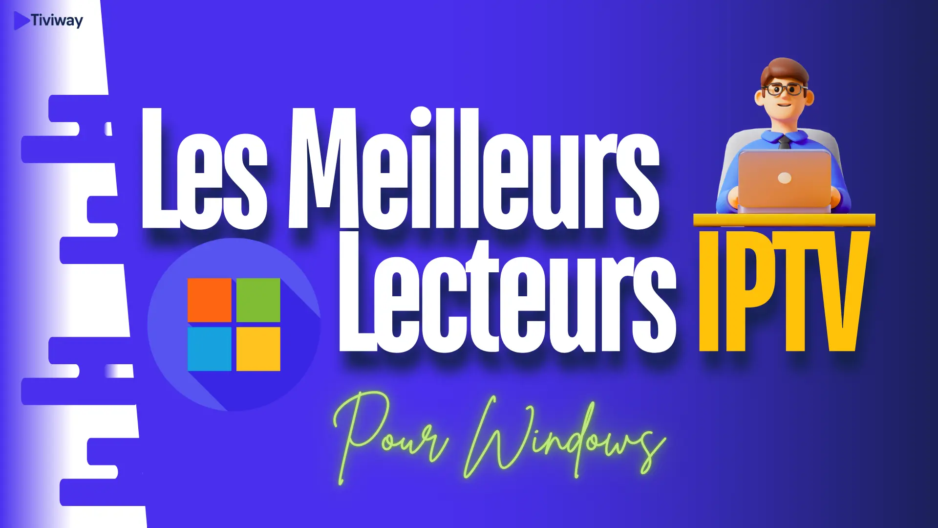 Lecteurs IPTV Pour Windows
